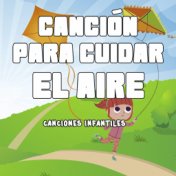 Canción para Cuidar el Aire (Canciones Infantiles)