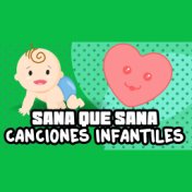 Sana Que Sana (Canciones Infantiles)
