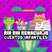 Rin Rin Renacuajo (Cuentos Infantiles)