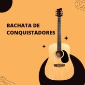 Bachata de conquistadores