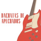 Bachata de apechados