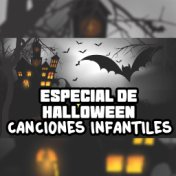 Especial de Halloween (Canciones Infantiles)