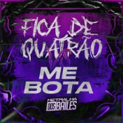 Fica de Quatrão Vs Me Bota