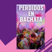 perdidos en Bachata