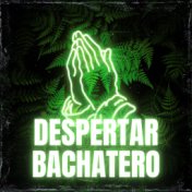 Despertar bachatero