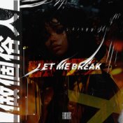 Let me break