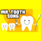 Mr. Tooth Song
