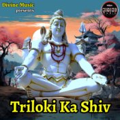 Triloki Ka Shiv