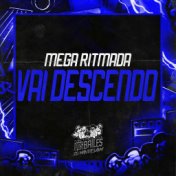 Mega Ritmada Vai Descendo