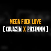 MEGA FUCK LOVE X BEAT BOLHA