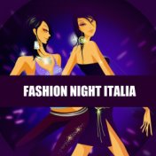 Fashion Night Italia (Selected By Carlo Cavalli)