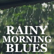 Rainy Morning Blues