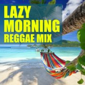 Lazy Morning Reggae Mix