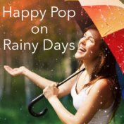 Happy Pop on Rainy Days