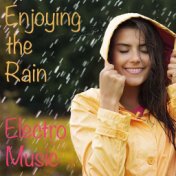 Enjoying the Rain Electro Music