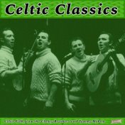 Celtic Classics & Celtic Folk from the Clancy Brothers and Tommy Makem