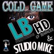 Cold Game (feat. HD & Studio Mike)