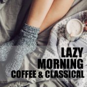 Lazy Morning Coffee & Classical