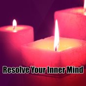 Resolve Your Inner Mind