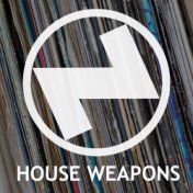 House Weapons