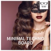 Minimal Techno Board