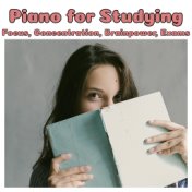 Piano for Studying, Focus, Concentration, Brainpower, Exams