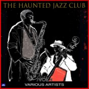 The Haunted Jazz Club Vol. 1