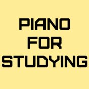 Piano for Studying, Focus, Concentration, Brainpower, Exams