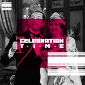 Celebration Time: Music for A Party, Birthday or Housewarming