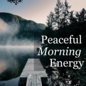 Peaceful Morning Energy