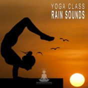 Yoga Class: Rain Sounds