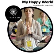 My Happy World - Yoga Music For Inner Calm