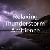 !!" Relaxing Thunderstorm Ambience "!!