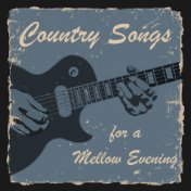 Country Songs for a Mellow Evening