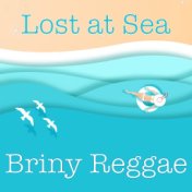 Lost at Sea Briny Reggae