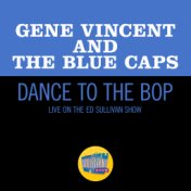 Dance To The Bop (Live On The Ed Sullivan Show, November 17, 1957)