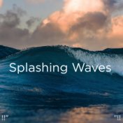 !!" Splashing Waves "!!