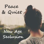 Peace And Quiet New Age Seclusion