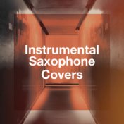 Instrumental Saxophone Covers