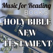 Music for Reading Books: Holy Bible New Testament