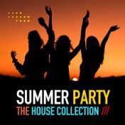 Summer Party (The House Collection)
