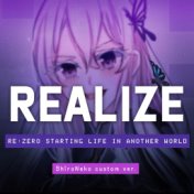 Realize (From "Re:ZERO -Starting Life in Another World- Season 2")