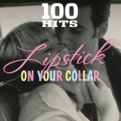 100 Hits - Lipstick on Your Collar
