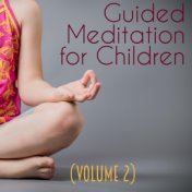 Guided Meditation for Children (Volume 2)