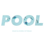 Pool (feat. Meron Ryan) (KSUKE & KOERU VIP Remix)