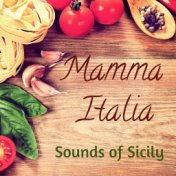 Mamma Italia: Sounds of Sicily