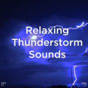 !!" Relaxing Thunderstorm Sounds "!!