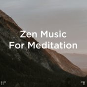 !!" Zen Music For Meditation "!!