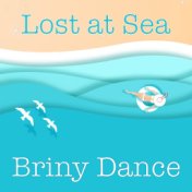 Lost at Sea Briny Dance