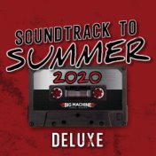 Soundtrack To Summer 2020 (Deluxe Edition)